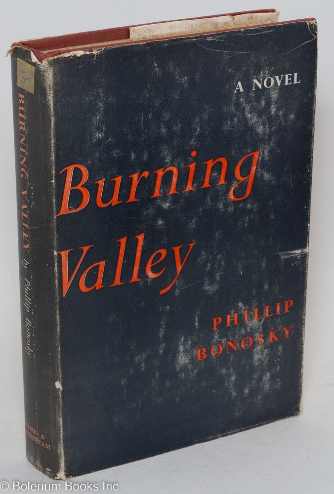 Cat.No: 295076 Burning valley, a novel. Phillip Bonosky.