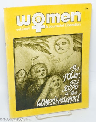 Cat.No: 295103 Women: a journal of liberation; vol. 2 #4; The power and scope of the...