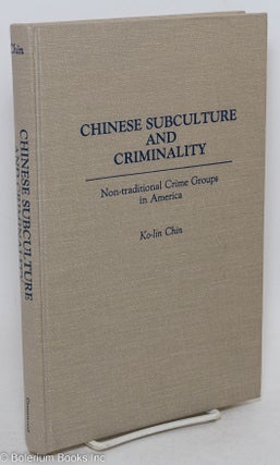 Cat.No: 295171 Chinese Subculture and criminality; non-traditional crime groups in...