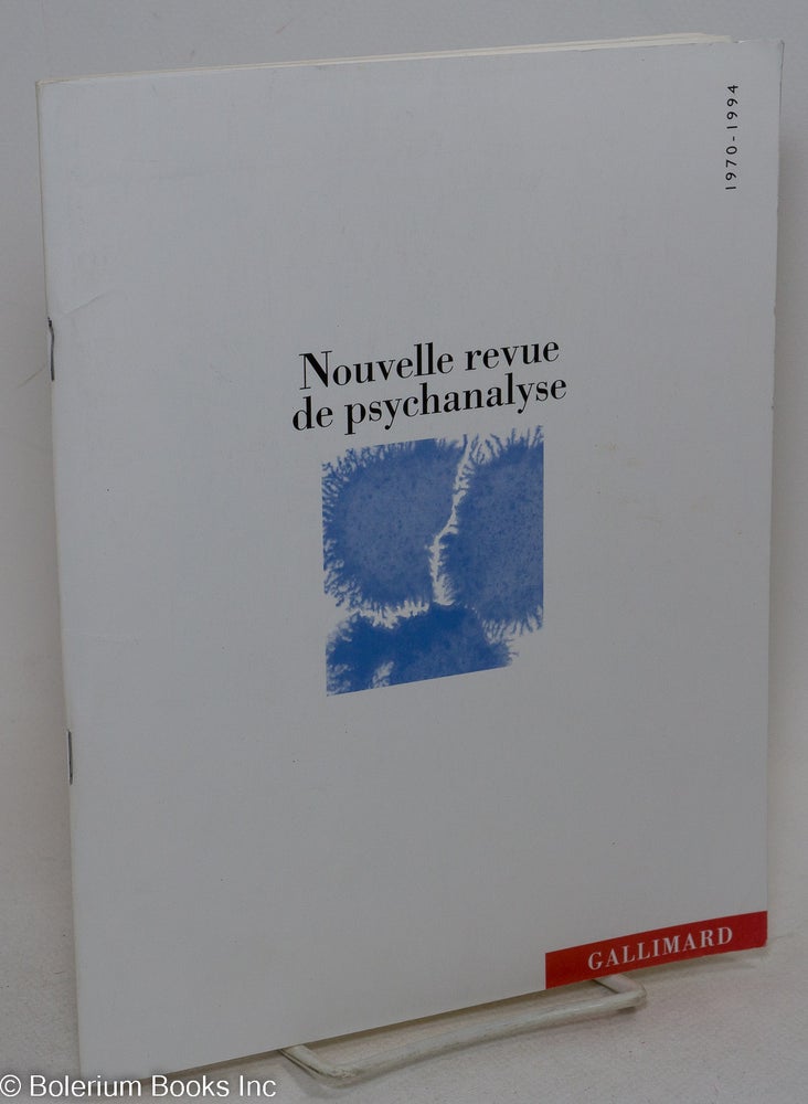 Cat.No: 295194 Nouvelle Revue de Psychanalyse, catalogue 1970-1994. J.-B. Pontalis, direction., Francois Gantheret et alia.