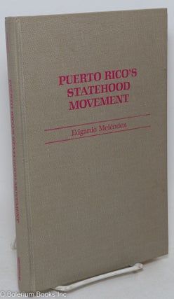 Cat.No: 295199 Puerto Rico's Statehood Movement. Edgardo Meléndez