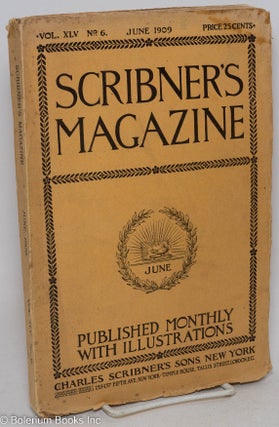 Cat.No: 295205 Scribner's Magazine: published monthly with illustrations; vol. 45, #6,...