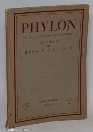 Cat.No: 295228 Phylon: the Atlanta University review of race and culture; vol. 7, #1;...