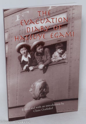 Cat.No: 295230 The Evacuation Diary of Hatsuye Egami. Hatsuye Egami, edited, Claire...