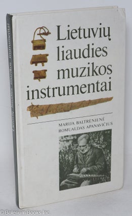 Cat.No: 295251 Lietuviu liaudies muzikos instrumentai. Marija Baltreniene, Romualdas...