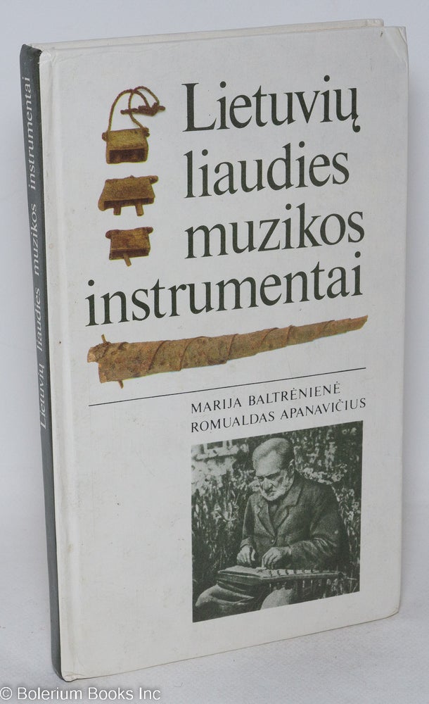 Cat.No: 295251 Lietuviu liaudies muzikos instrumentai. Marija Baltreniene, Romualdas Apanavicius, and.