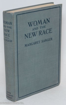Cat.No: 295275 Woman and the New Race. Margaret Sanger, Havelock Ellis