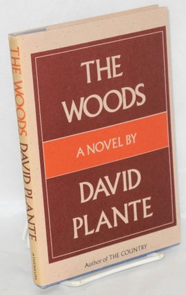 Cat.No: 29530 The Woods: a novel. David Plante