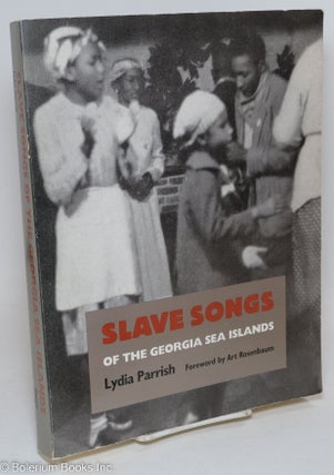 Cat.No: 295336 Slave songs of the Georgia Sea Islands. Lydia Parrish, music, Creighton...