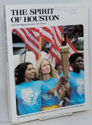 Cat.No: 295367 The Spirit of Houston: The First National Women's Conference. An official...