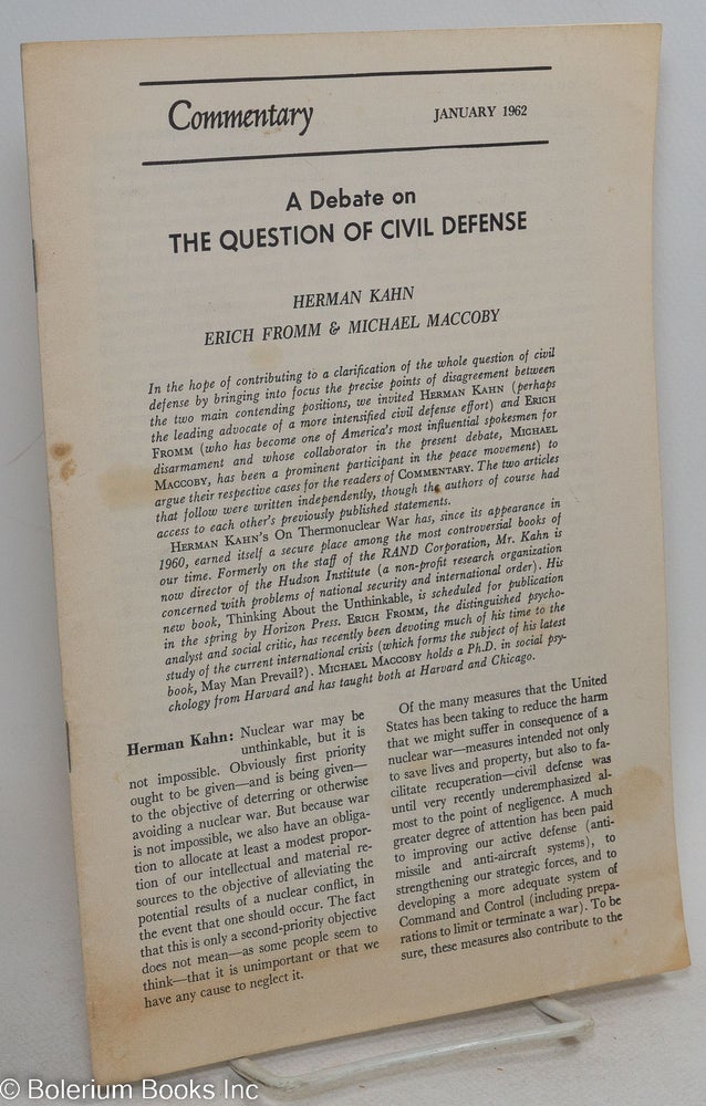 Cat.No: 295449 Commentary: a debate on the question of civil defense (January 1962). Herman Kahn, Michael Maccoby, Eric Fromm.