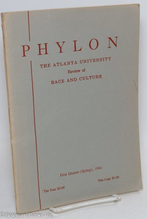 Cat.No: 295460 Phylon: the Atlanta University review of race and culture; vol. 25, #1;...