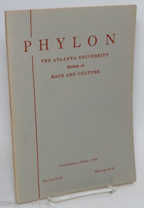 Cat.No: 295466 Phylon: the Atlanta University review of race and culture; vol. 25, #4;...