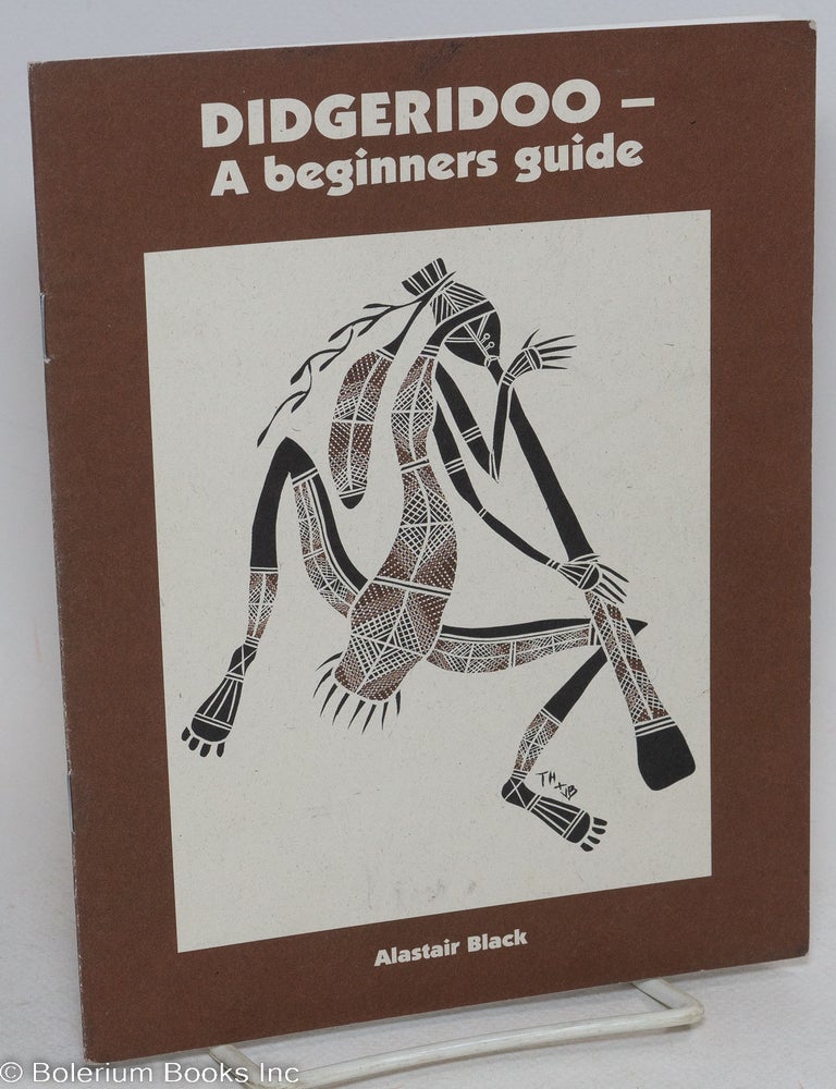 Cat.No: 295467 Didgeridoo - a beginners guide. Alastair Lachlan Black.