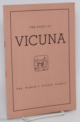 Cat.No: 295470 The story of Vicuna, the world's finest fabric. Sylvan I. Stroock