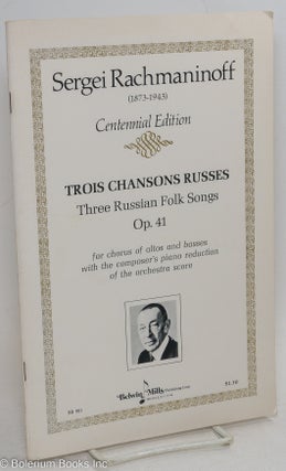 Cat.No: 295497 Trois Chanson Russes // Three Russian Folk Songs, Op. 41 for chorus of...