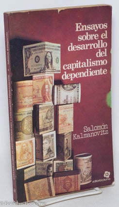 Cat.No: 295530 Ensayos sobre el desarrollo del capitalismo dependiente. Salomon Kalmanovitz