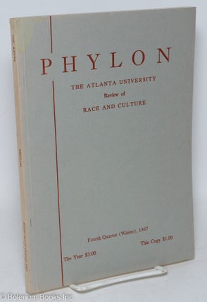 Cat.No: 295567 Phylon: the Atlanta University review of race and culture; vol. 28, #4;...