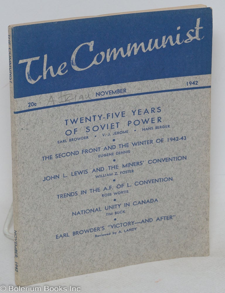 Cat.No: 295598 The Communist, a magazine of the theory and practice of Marxism-Leninism. Vol. 21, no. 10 (November, 1942). Earl Browder, ed.