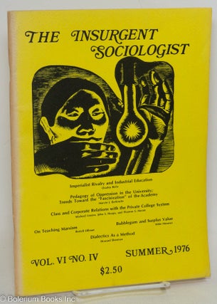 Cat.No: 295602 The Insurgent Sociologist: vol. 6, no. 4, summer 1976