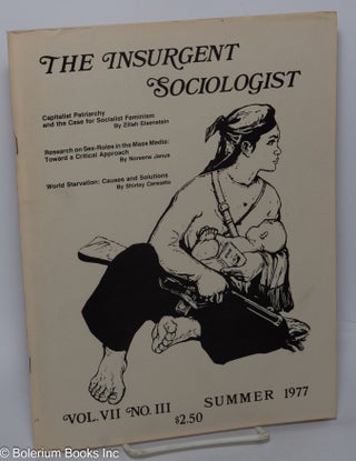 Cat.No: 295604 The Insurgent Sociologist: vol. 7, no. 3, summer 1977