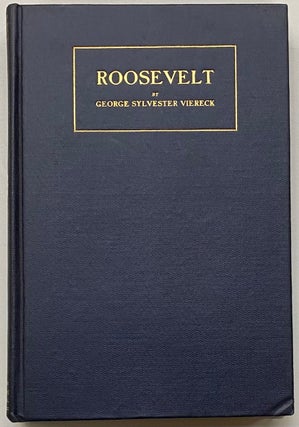 Cat.No: 295605 Roosevelt; A Study in Ambivalence. George Sylvester Viereck