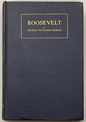 Cat.No: 295608 Roosevelt; A Study in Ambivalence. George Sylvester Viereck
