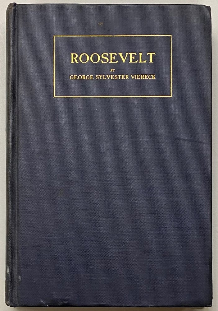 Cat.No: 295608 Roosevelt; A Study in Ambivalence. George Sylvester Viereck.