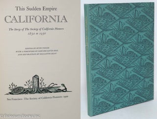 Cat.No: 295612 This Sudden Empire - California: The Story of the Society of California...