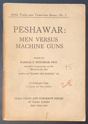 Cat.No: 295670 Peshawar: Men Versus Machine Guns. Haridas T. Muzumdar