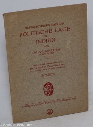 Cat.No: 295672 Betrachtungen über die politische Lage in Indien. Lala Lajpat Rai