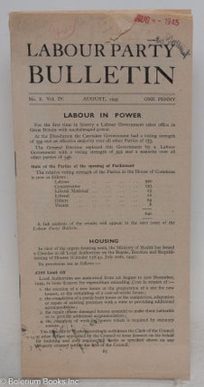 Cat.No: 295725 Labour Party Bulletin, no. 8, vol. IV (August 1945). Labour Party Research...