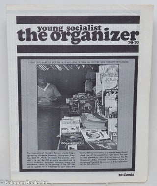 Cat.No: 295766 Young Socialist-The Organizer: Volume 13, No. 8, July 8, 1970. Young...