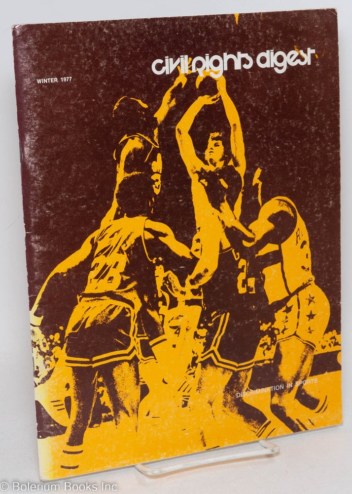 Cat.No: 295797 Civil Rights digest: a quarterly; vol. 9, #2, Winter 1977: Discrimination in Sports. Suzanne Crowell.