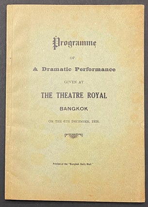 Cat.No: 295832 Programme of a dramatic performance given at The Theatre Royal, Bangkok,...