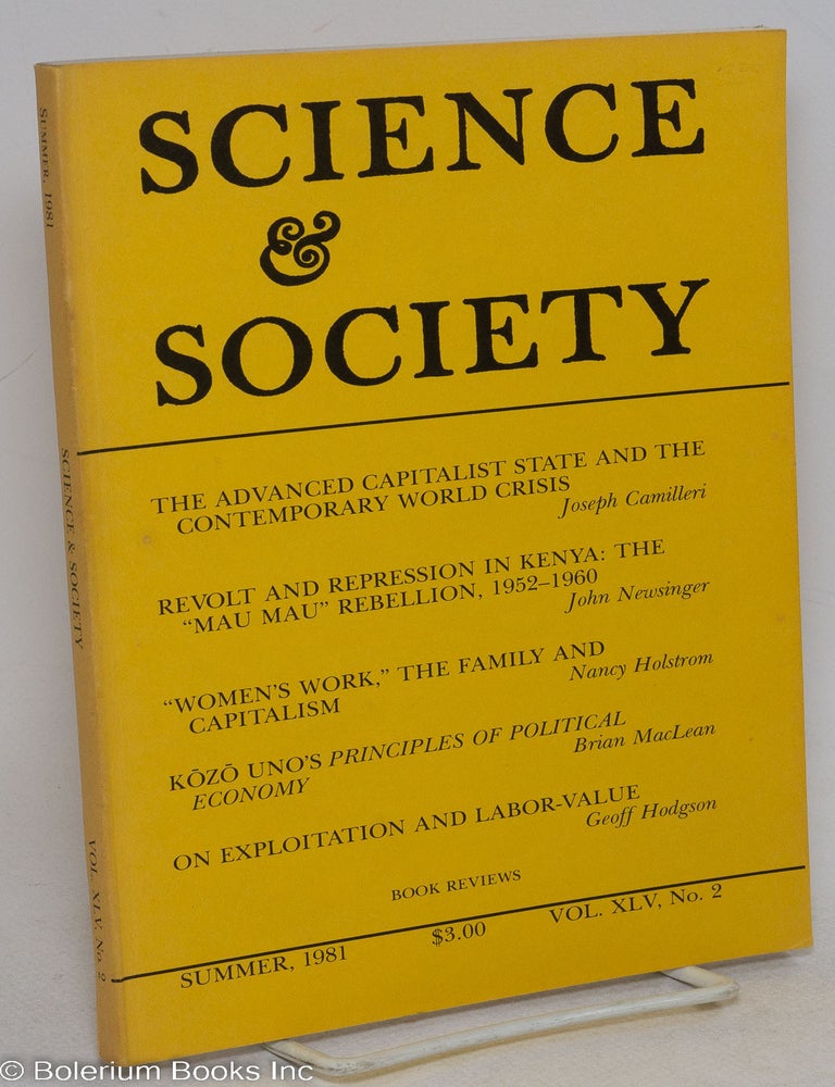Cat.No: 295874 Science & Society; an independent journal of Marxism, volume 45, no. 2 (Summer 1981). David Goldway, ed.