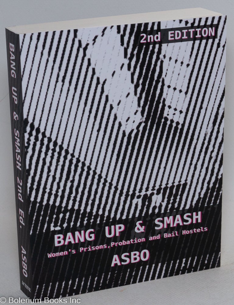 Cat.No: 295890 Bang up & smash; women's prisons, probation and bail hostels