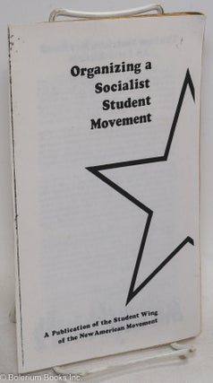 Cat.No: 295897 Organizing a socialist student movement. Student Wing New American Movement