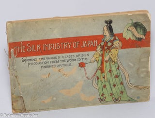 Cat.No: 295908 The Silk Industry of Japan, Showing the Various Stages of Silk Production...
