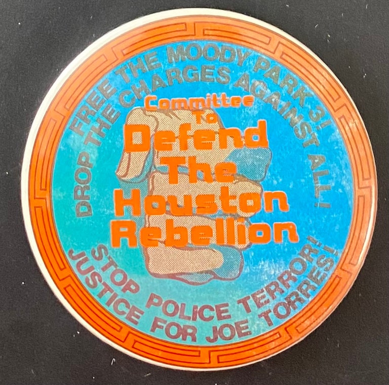 Cat.No: 295973 Committee to Defend the Houston Rebellion / Free the Moody Park 3! Drop charges against all! / Stop police terror! Justice for Joe Torres! [pinback button]