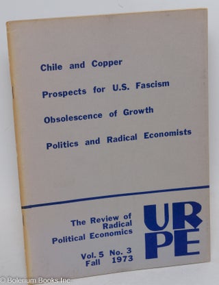 Cat.No: 295983 The Review of Radical Political Economics, vol. 5 no. 2, Summer 1973. URPE