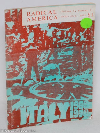 Cat.No: 295995 Radical America: Vol. 5 No. 5, September-October 1971. Paul Buhle,...