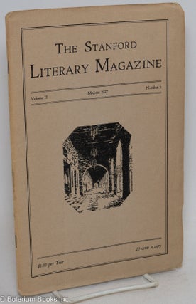 Cat.No: 296086 The Stanford Literary Magazine: vol. 2, #5, March 1927. Emerson Spencer,...