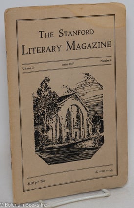Cat.No: 296088 The Stanford Literary Magazine: vol. 2, #6, April 1927. Emerson Spencer,...