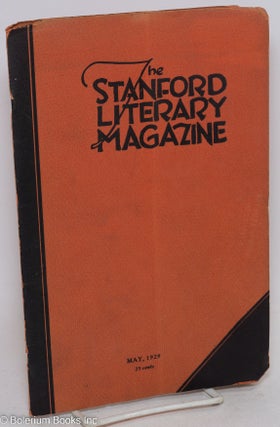 Cat.No: 296096 The Stanford Literary Magazine: vol. 4, #5, May 1929. John B.. Rogers,...