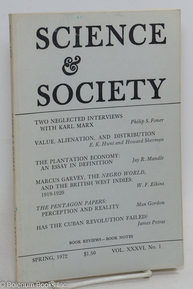 Cat.No: 296105 Science & Society; an independent journal of Marxism, volume 36, no. 1 (Spring 1972). David Goldway, Edwin Berry Burgum, eds.