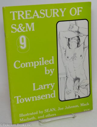 Cat.No: 296121 A Treasury of S & M: #9, private edition. Larry Townsend, George Matt...