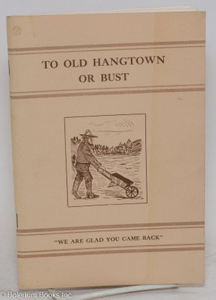 Cat.No: 296177 To old hangtown or bust: Pilgrimage of J.M. Studebaker to the place where...