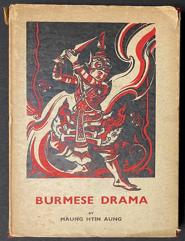 Cat.No: 296196 Burmese drama: a study, with translations of Burmese plays. Maung Htin Aung.