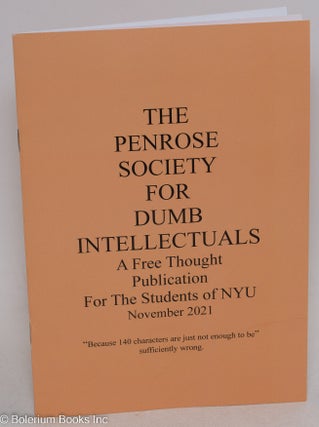 Cat.No: 296214 The penrose society for dumb intellectuals; a free thought publication for...